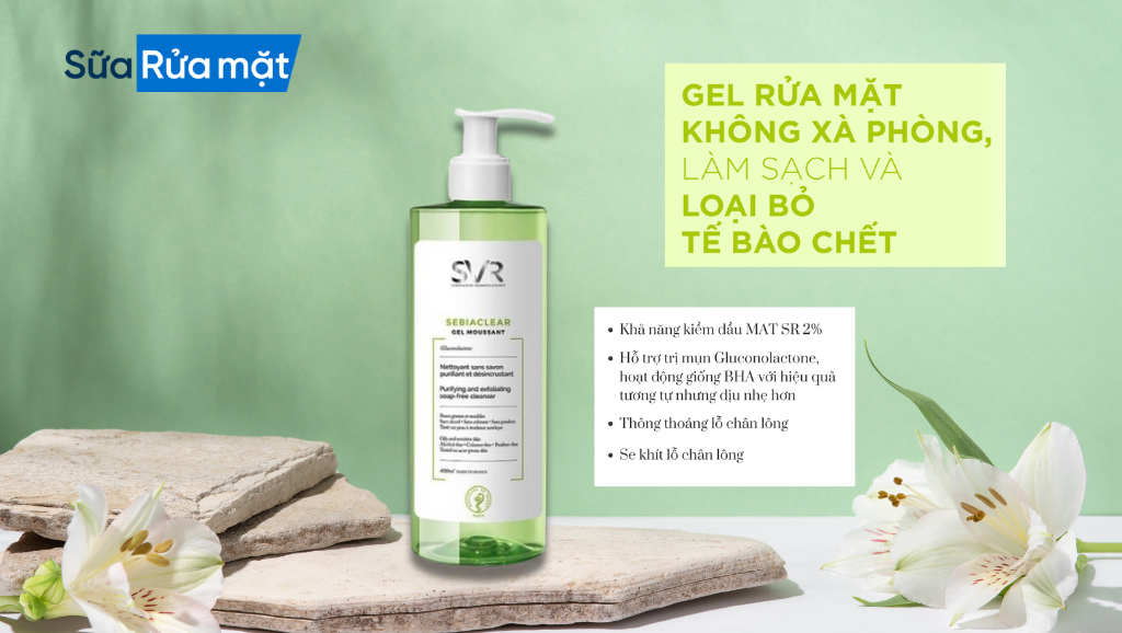 Gel Rửa Mặt SVR Sebiaclear Gel Moussant – Lựa Chọn Cho Da Dầu